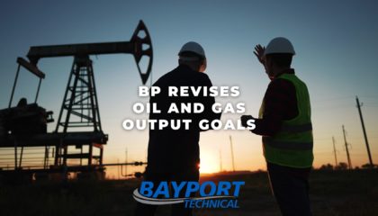 Bayport Technical - BP Revises Oil and Gas Output Goals