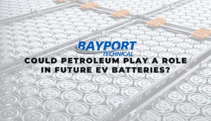 Bayport Technical - Could Petroleum Play a Role in Future EV Batteries